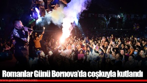 Romanlar Günü Bornova’da coşkuyla kutlandı
