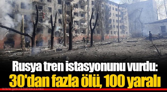 Rusya tren istasyonunu vurdu: 30'dan fazla ölü, 100 yaralı