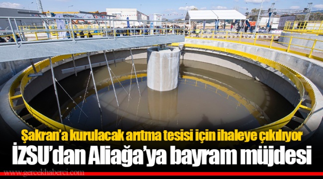 Şakran’a kurulacak arıtma tesisi için ihaleye çıkılıyor