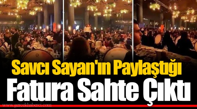Savcı Sayan'ın Paylaştığı Fatura Sahte Çıktı