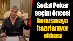 Sedat Peker seçim öncesi konuşmaya hazırlanıyor iddiası