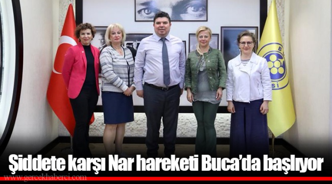 Şiddete karşı Nar hareketi Buca’da başlıyor