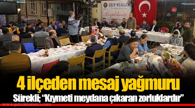 Sürekli; “Kıymeti meydana çıkaran zorluklardır”