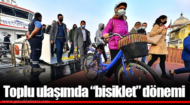 Toplu ulaşımda “bisiklet” dönemi