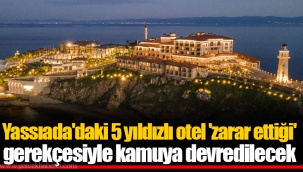 Yassıada'daki 5 yıldızlı otel 'zarar ettiği' gerekçesiyle kamuya devredilecek