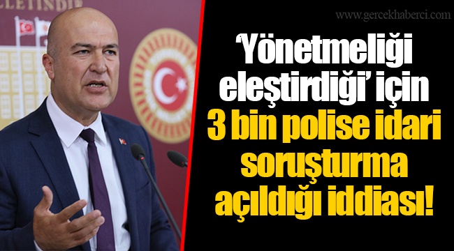 ‘Yönetmeliği eleştirdiği’ için 3 bin polise idari soruşturma açıldığı iddiası!