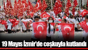 19 Mayıs İzmir'de coşkuyla kutlandı