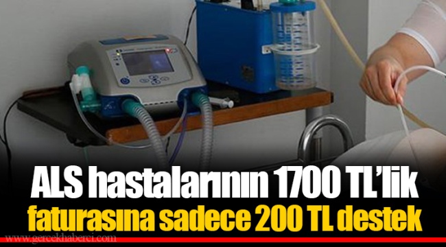 ALS hastalarının 1700 TL’lik faturasına sadece 200 TL destek