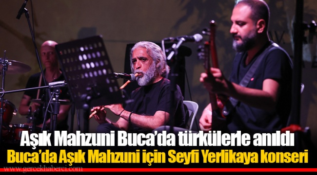 Aşık Mahzuni Buca’da türkülerle anıldı