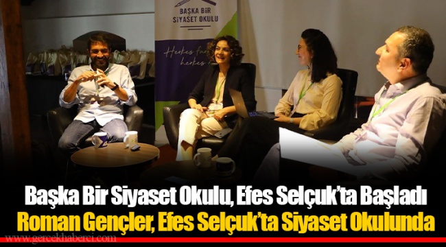 Başka Bir Siyaset Okulu, Efes Selçuk’ta Başladı