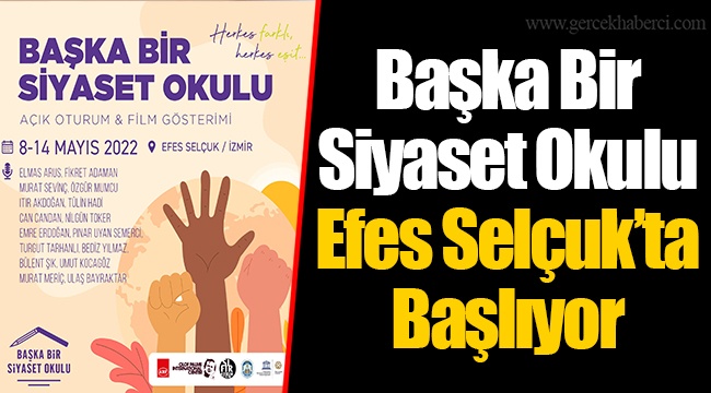 Başka Bir Siyaset Okulu Efes Selçuk’ta Başlıyor 