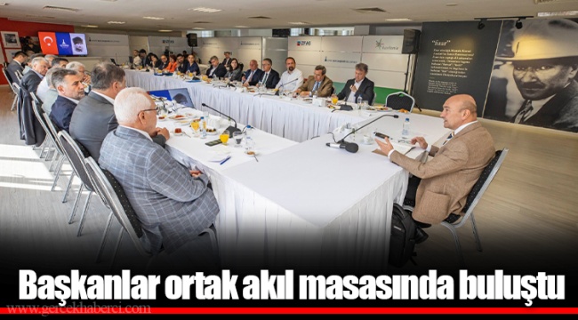 Başkanlar ortak akıl masasında buluştu
