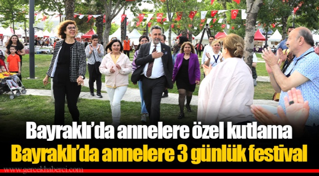 Bayraklı’da annelere 3 günlük festival
