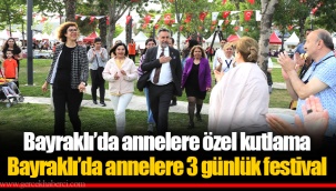 Bayraklı’da annelere 3 günlük festival