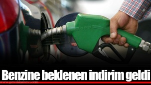 Benzine beklenen indirim geldi