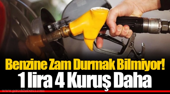 Benzine Zam Durmak Bilmiyor! 1 lira 4 Kuruş Daha
