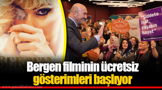 Bergen filminin ücretsiz gösterimleri başlıyor