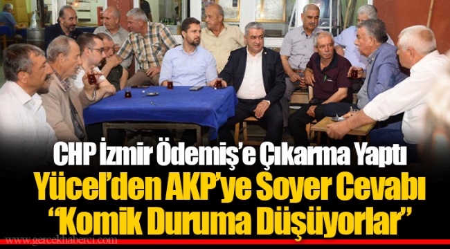CHP İzmir Ödemiş’e Çıkarma Yaptı