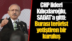 CHP lideri Kılıçdaroğlu, SADAT'a gitti: Burası terörist yetiştiren bir kuruluş
