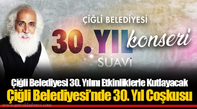 Çiğli Belediyesi’nde 30. Yıl Coşkusu