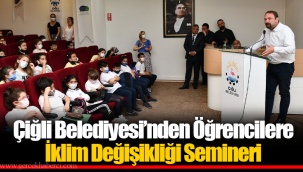 Çiğli Belediyesi’nden Öğrencilere İklim Değişikliği Semineri