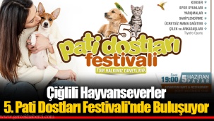 Çiğlili Hayvanseverler 5. Pati Dostları Festivali'nde Buluşuyor
