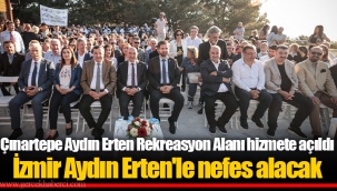Çınartepe Aydın Erten Rekreasyon Alanı hizmete açıldı İzmir Aydın Erten'le nefes alacak