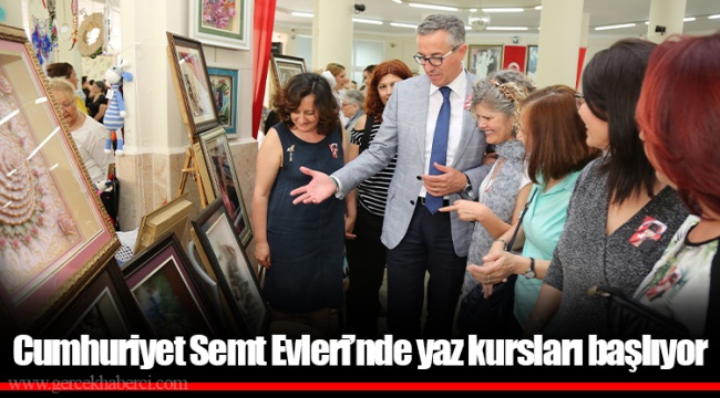 Cumhuriyet Semt Evleri’nde yaz kursları başlıyor
