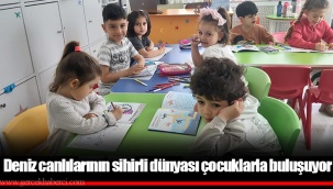 Deniz canlılarının sihirli dünyası çocuklarla buluşuyor