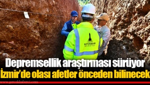 Depremsellik araştırması sürüyor