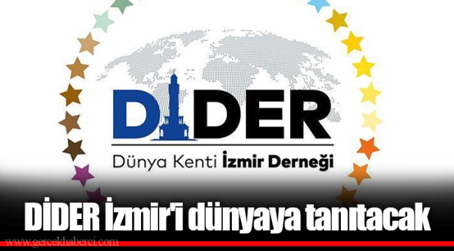 DİDER İzmir'i dünyaya tanıtacak