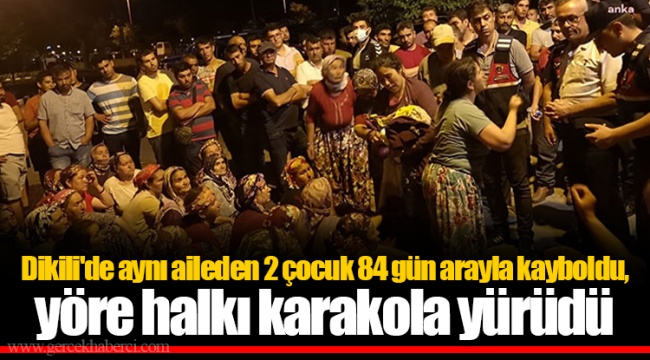Dikili'de aynı aileden 2 çocuk 84 gün arayla kayboldu, yöre halkı karakola yürüdü