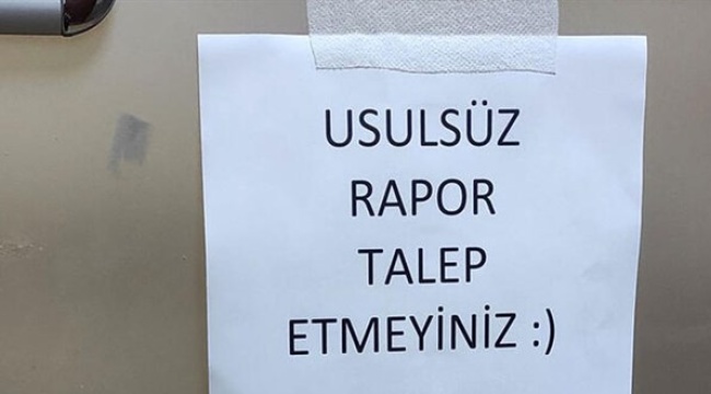Doktorlardan tatili uzatmak için rapor isteyenlere tepki