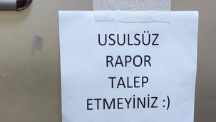 Doktorlardan tatili uzatmak için rapor isteyenlere tepki