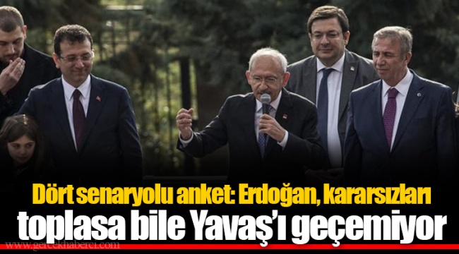 Dört senaryolu anket: Erdoğan, kararsızları toplasa bile Yavaş’ı geçemiyor