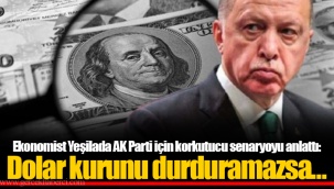 Ekonomist Yeşilada AK Parti için korkutucu senaryoyu anlattı: Dolar kurunu durduramazsa…
