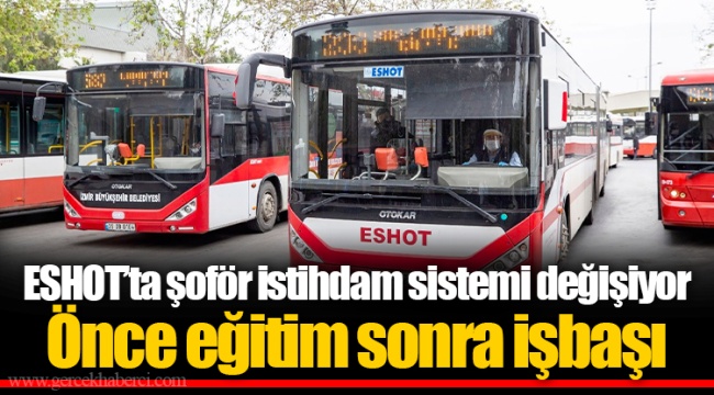 ESHOT’ta şoför istihdam sistemi değişiyor
