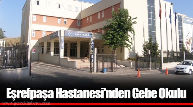 Eşrefpaşa Hastanesi'nden Gebe Okulu