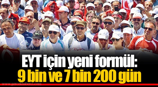 EYT için yeni formül: 9 bin ve 7 bin 200 gün
