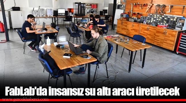 FabLab'da insansız su altı aracı üretilecek