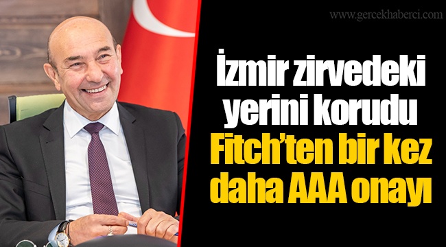 Fitch’ten bir kez daha AAA onayı