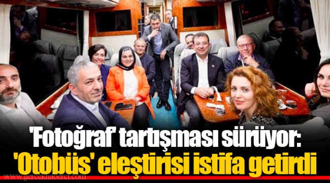 'Fotoğraf' tartışması sürüyor: 'Otobüs' eleştirisi istifa getirdi