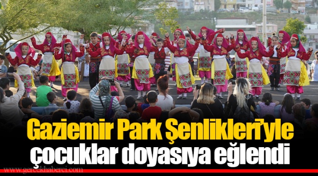Gaziemir Park Şenlikleri’yle çocuklar doyasıya eğlendi