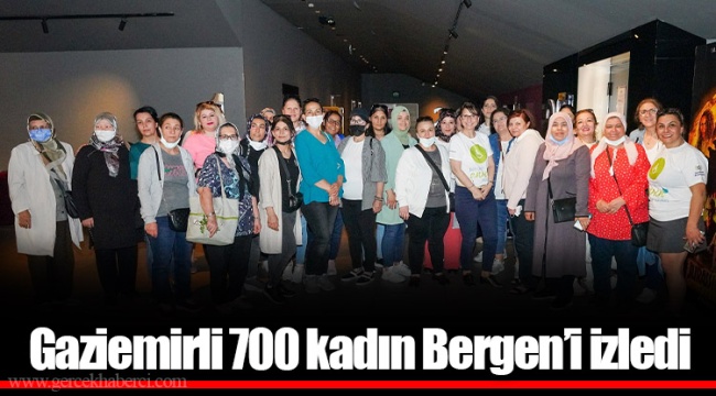 Gaziemirli 700 kadın Bergen'i izledi