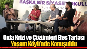 Gıda Krizi ve Çözümleri Efes Tarlası Yaşam Köyü’nde Konuşuldu