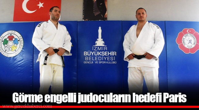 Görme engelli judocuların hedefi Paris