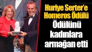 Huriye Serter’e Homeros Ödülü Ödülünü kadınlara armağan etti