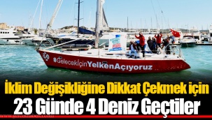 İklim Değişikliğine Dikkat Çekmek için 23 Günde 4 Deniz Geçtiler