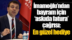 İmamoğlu’ndan bayram için ‘askıda fatura’ çağrısı: En güzel hediye