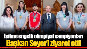 İşitme engelli olimpiyat şampiyonları Başkan Soyer’i ziyaret etti